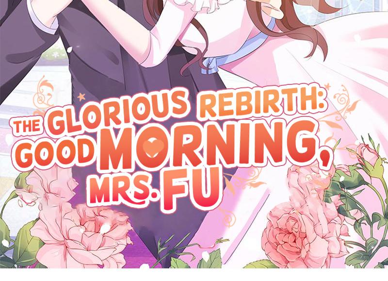The Glorious Rebirth: Good Morning, Mrs. Fu Chapter 45 - page 2
