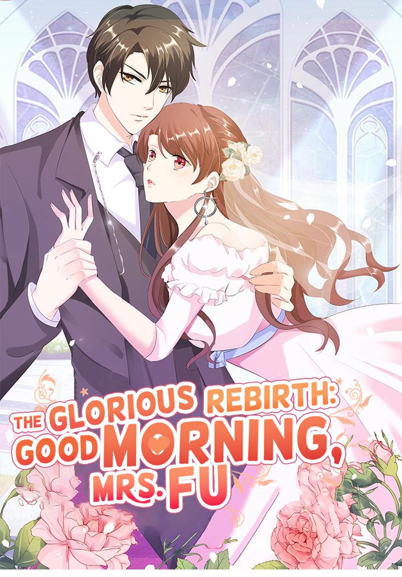 The Glorious Rebirth: Good Morning, Mrs. Fu Chapter 50 - page 1