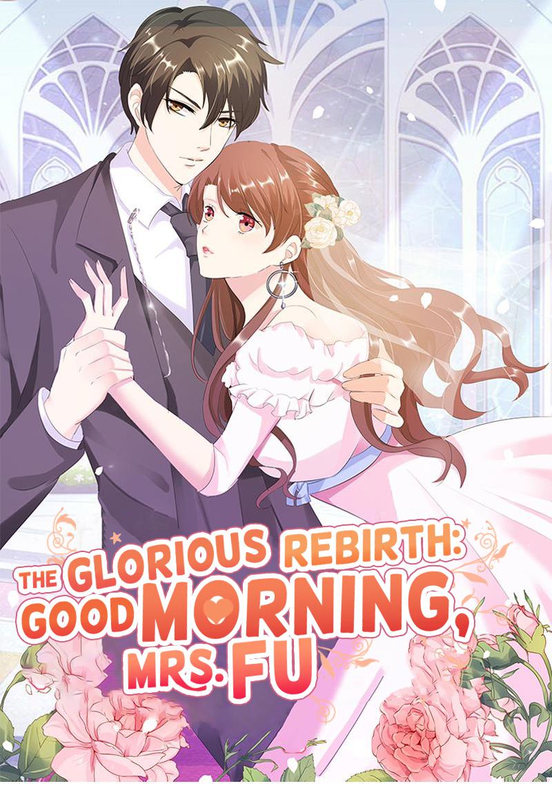 The Glorious Rebirth: Good Morning, Mrs. Fu Chapter 51 - page 1