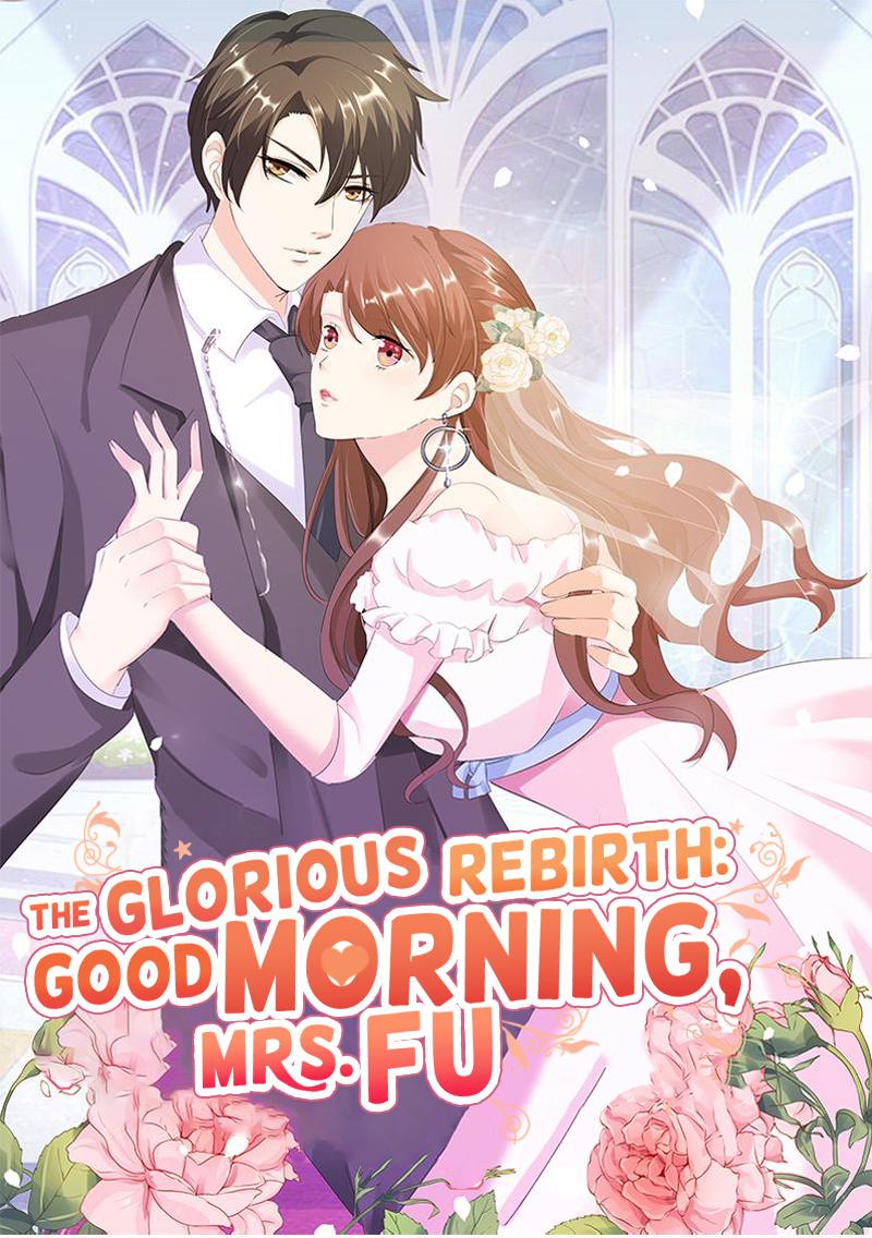 The Glorious Rebirth: Good Morning, Mrs. Fu Chapter 54 - page 1