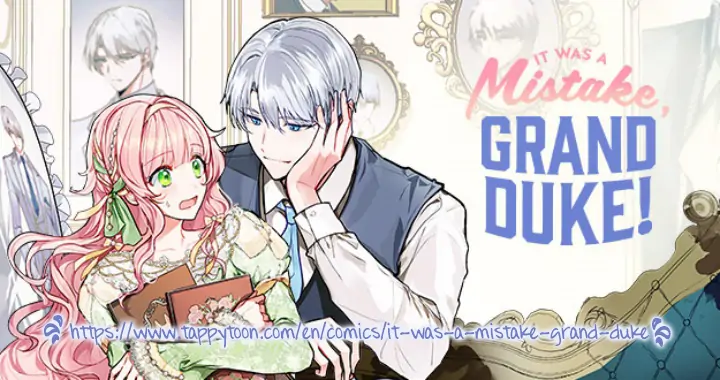 Grand Duke, It Was a Mistake! Chapter 41 - page 1