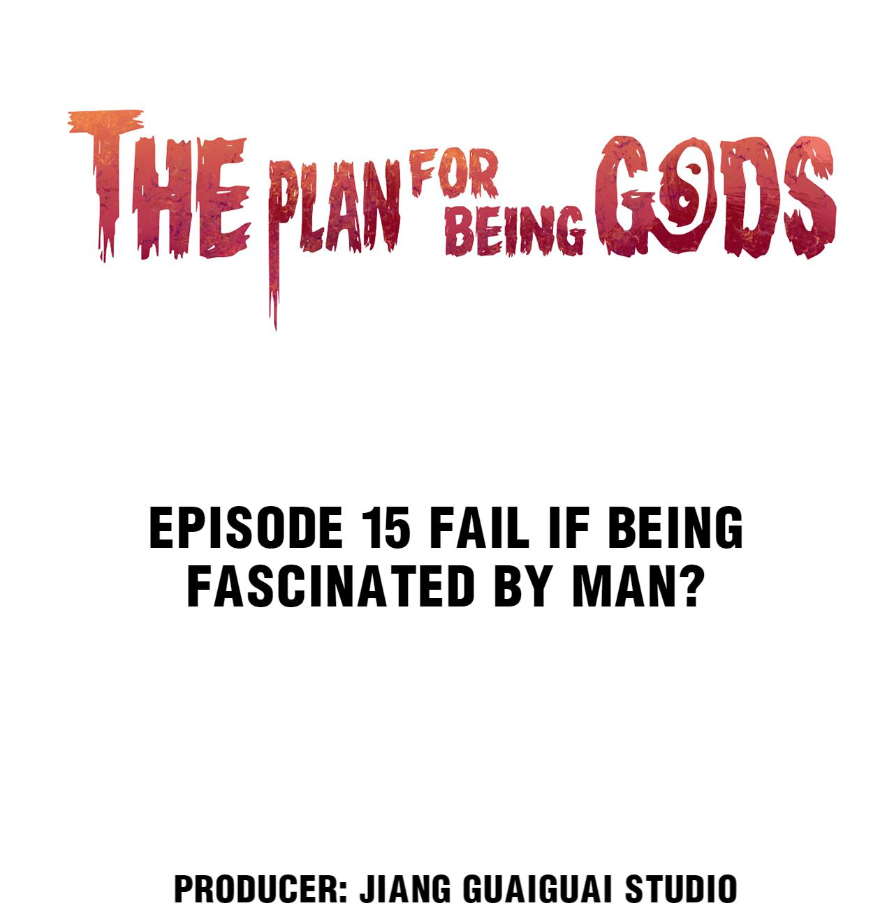 The Plan For Being Gods chapter 15 - page 1