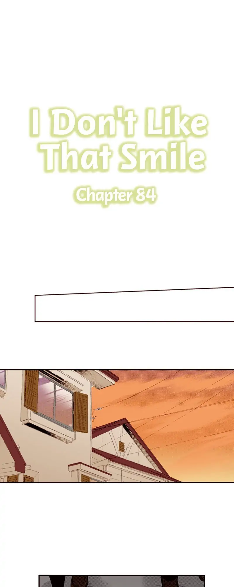 I Don’t Like That Smile Chapter 84 - page 1