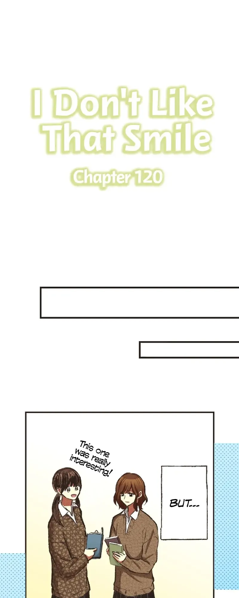 I Don’t Like That Smile Chapter 120 - page 1