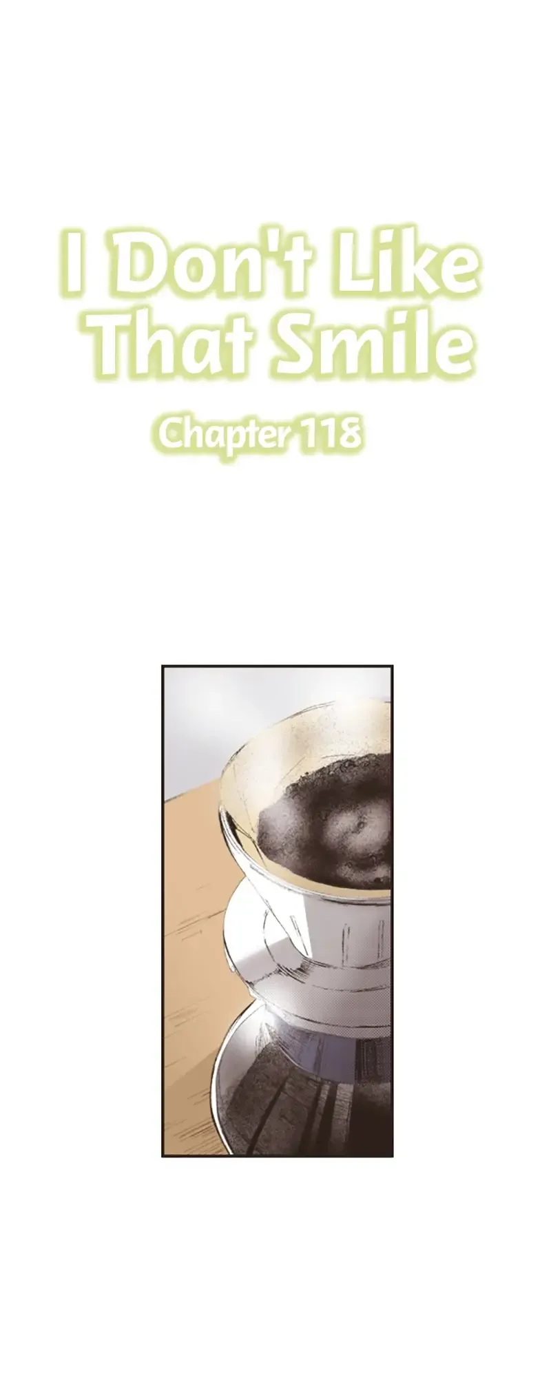 I Don’t Like That Smile Chapter 118 - page 1