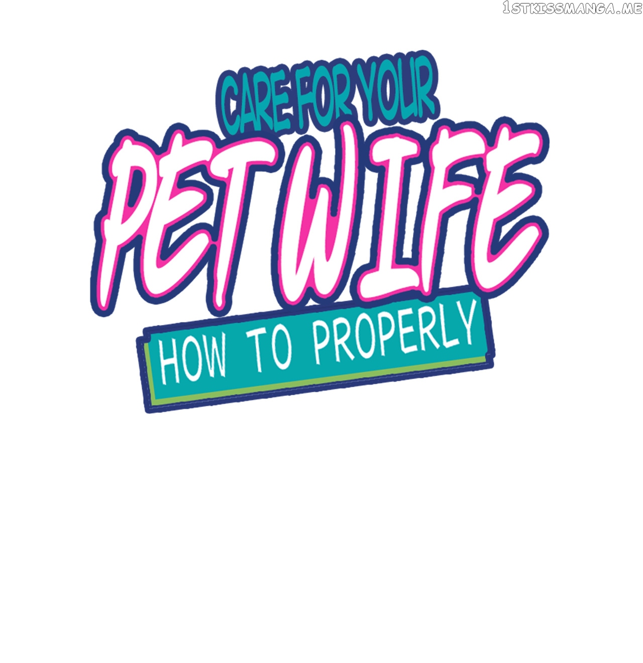 How To Properly Care For Your Pet Wife chapter 34.1 - page 1