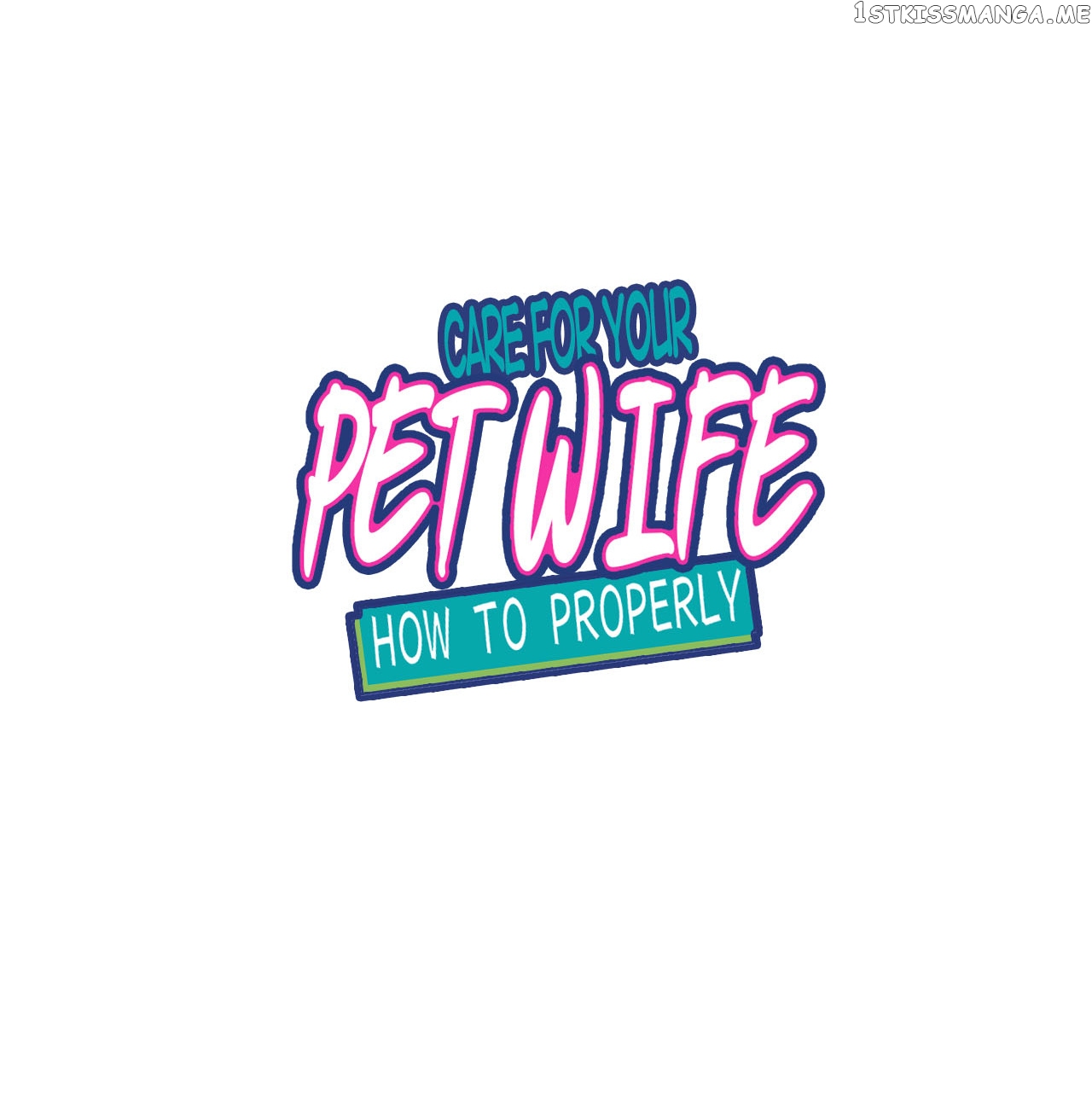 How To Properly Care For Your Pet Wife chapter 36.1 - page 1