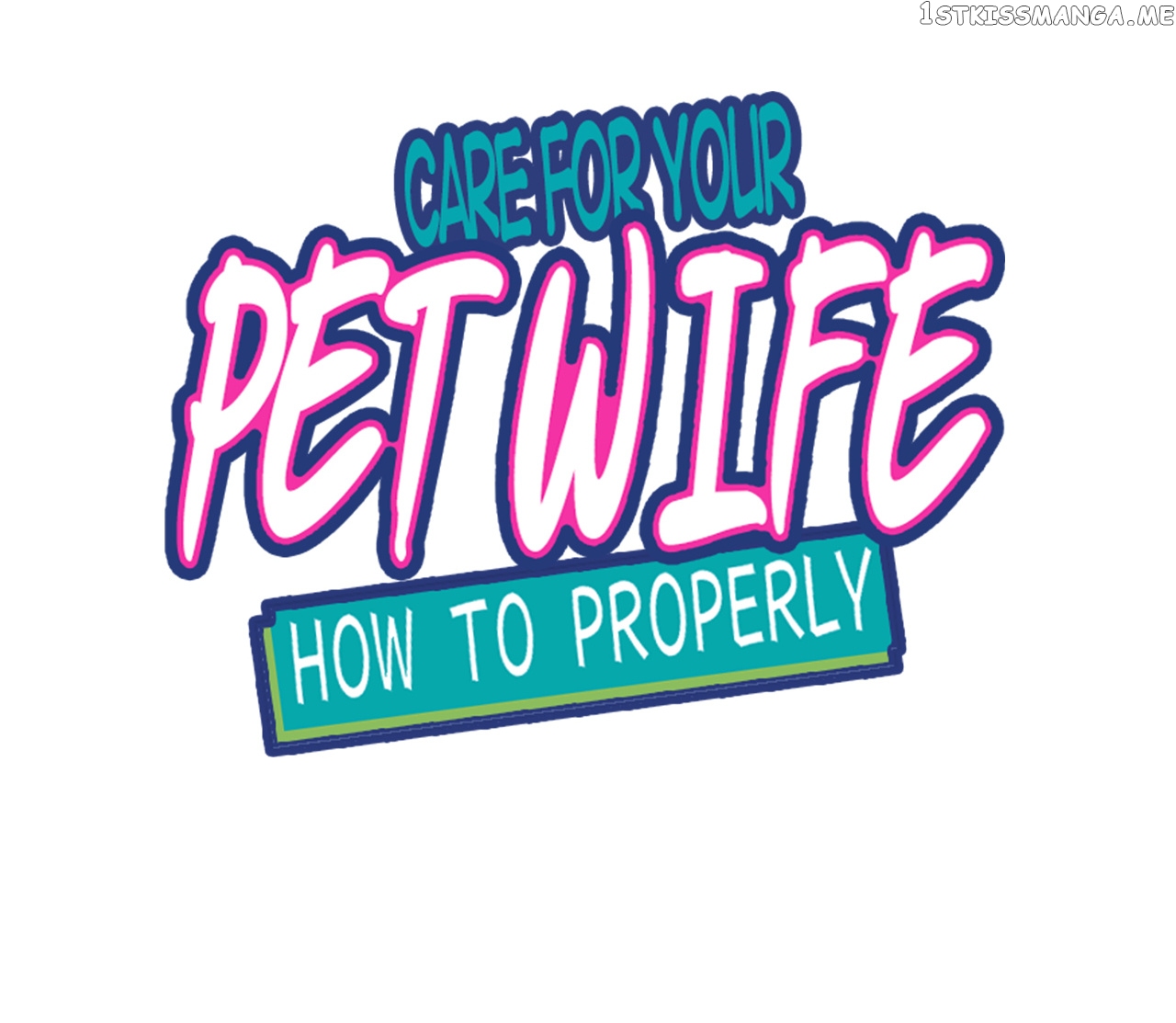 How To Properly Care For Your Pet Wife chapter 15 - page 1
