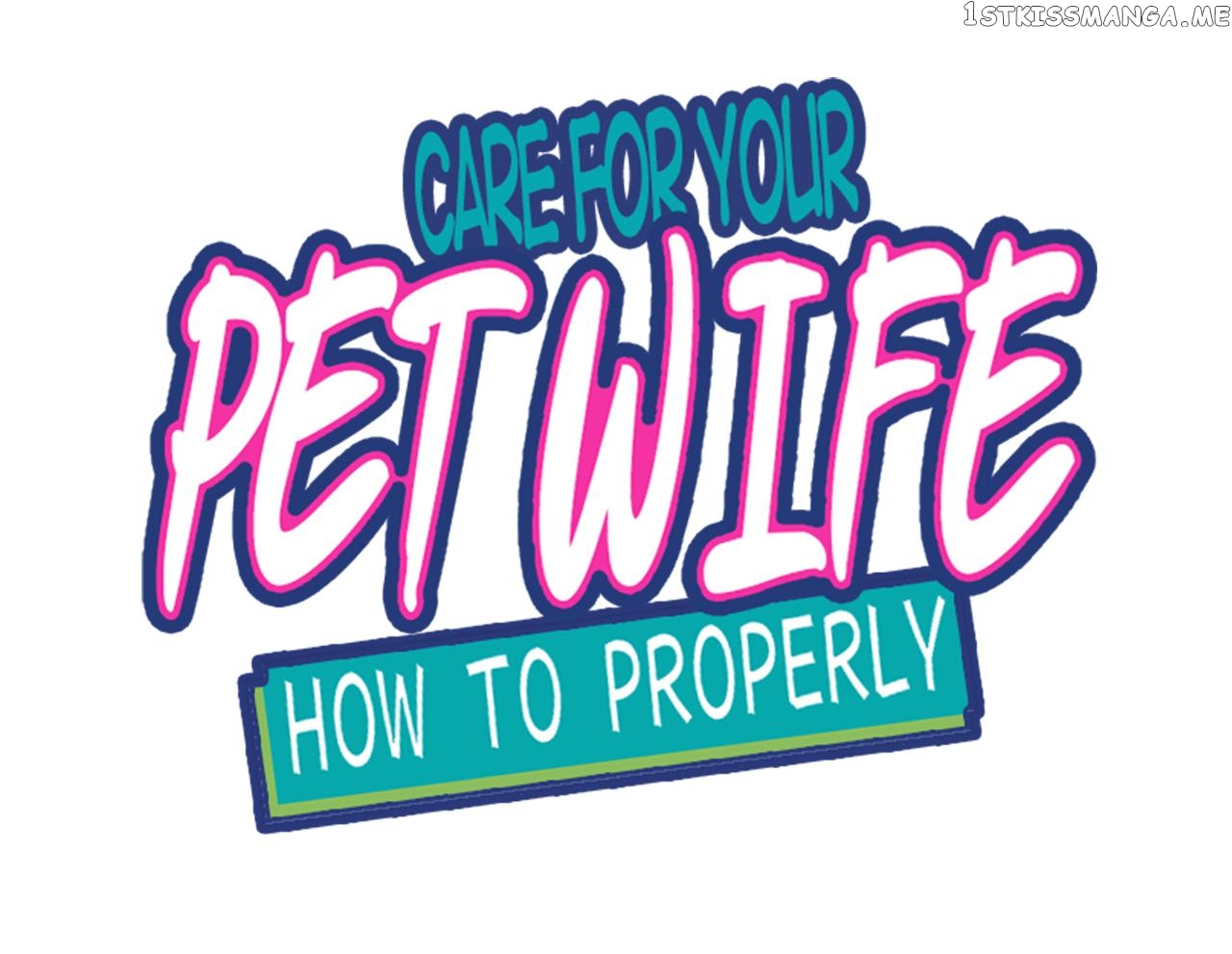 How To Properly Care For Your Pet Wife chapter 6 - page 2