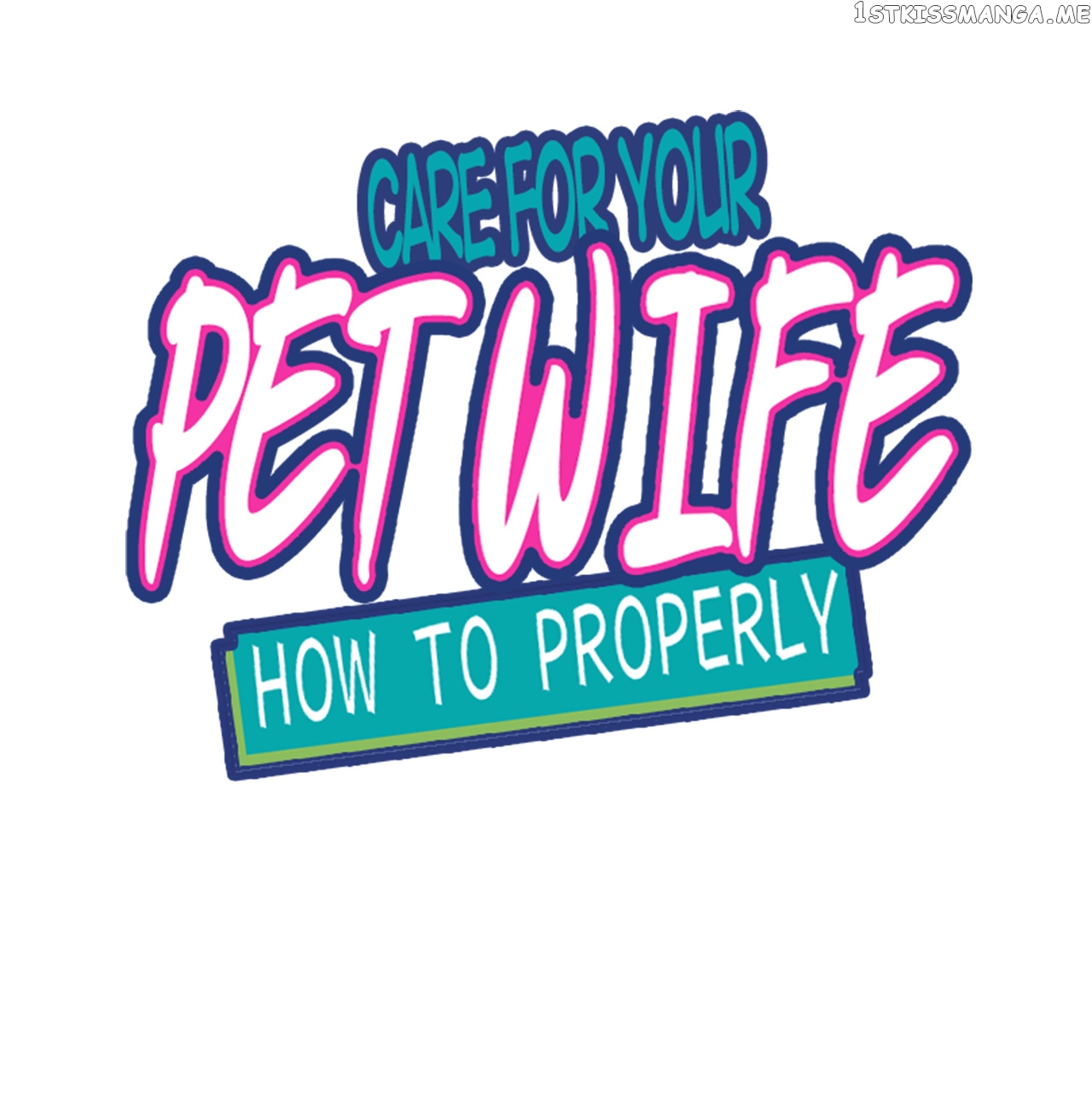 How To Properly Care For Your Pet Wife chapter 42.1 - page 1