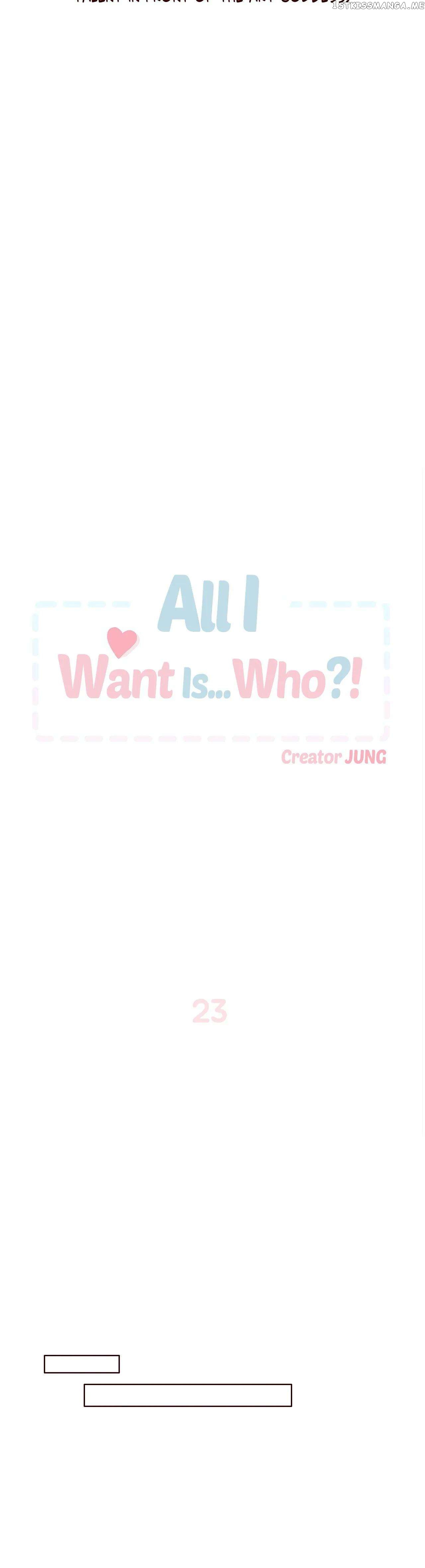 All I Want Is… Who?! chapter 23 - page 7