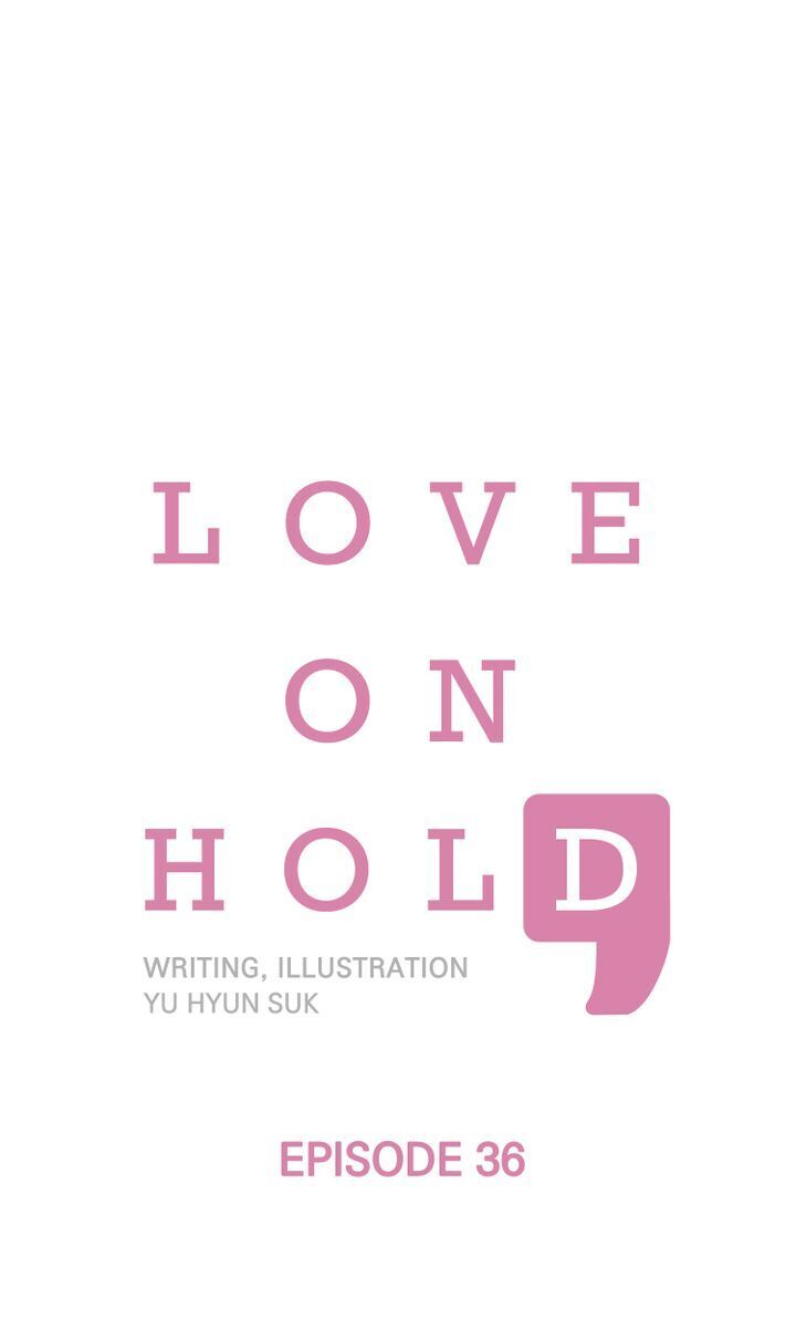 Love On Hold chapter 36 - page 1