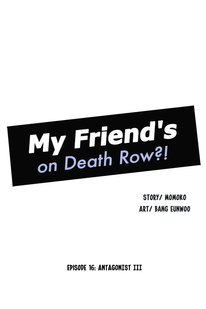 My Friend’s on Death Row?! Chapter 16 - page 12