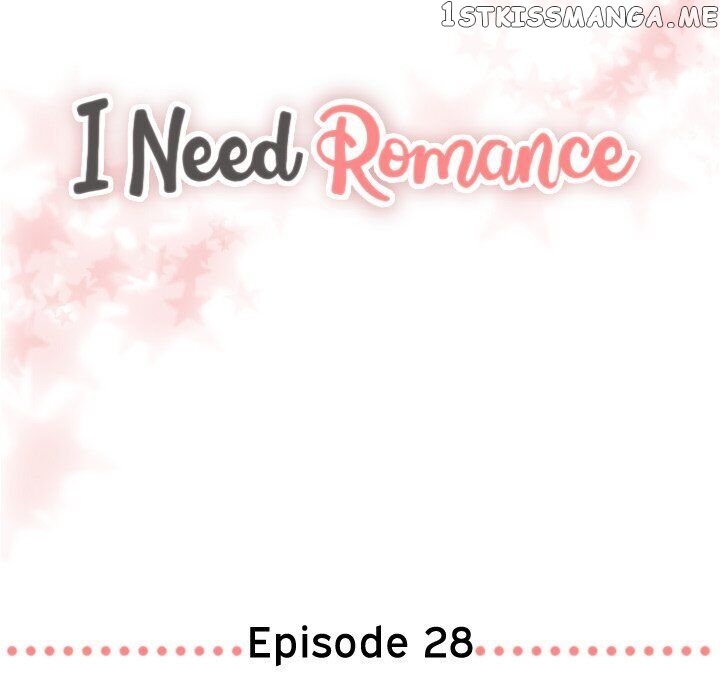 I Need Romance chapter 28 - page 5