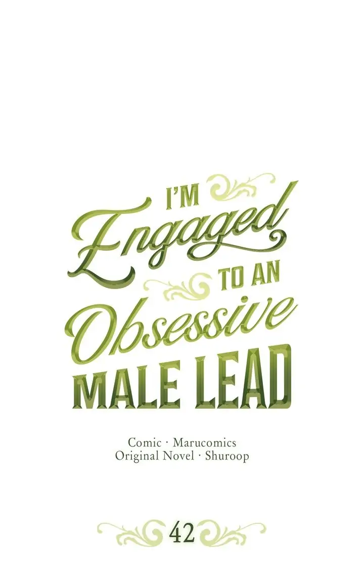 I’m Engaged to an Obsessive Male Lead Chapter 42 - page 1