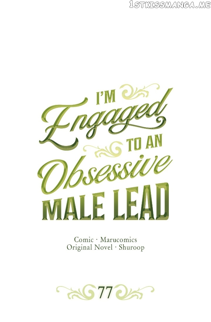 I’m Engaged to an Obsessive Male Lead Chapter 77 - page 1