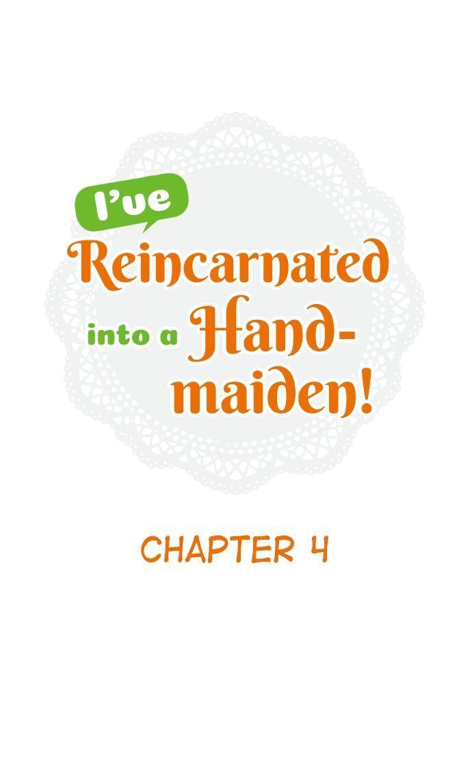I’ve Reincarnated into a Handmaiden! chapter 4 - page 1