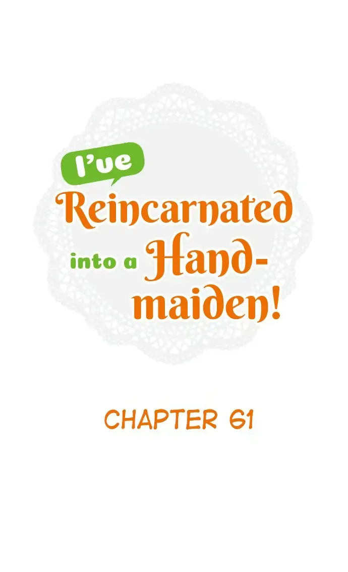 I’ve Reincarnated into a Handmaiden! chapter 61 - page 2