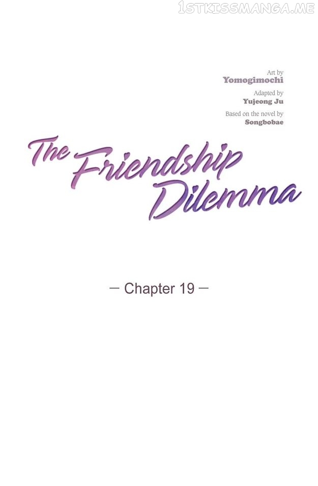 The Friendship Dilemma Chapter 19 - page 4