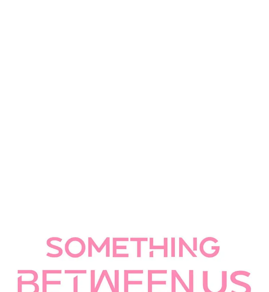 Something Between Us Chapter 55 - page 20