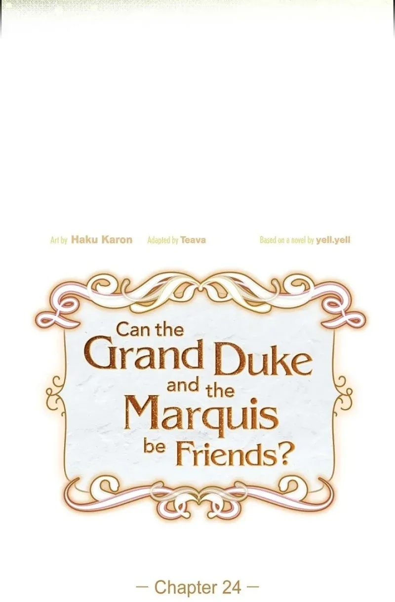 There’s No Friendship Between the Grand Duke and the Marquis Chapter 24 - page 6