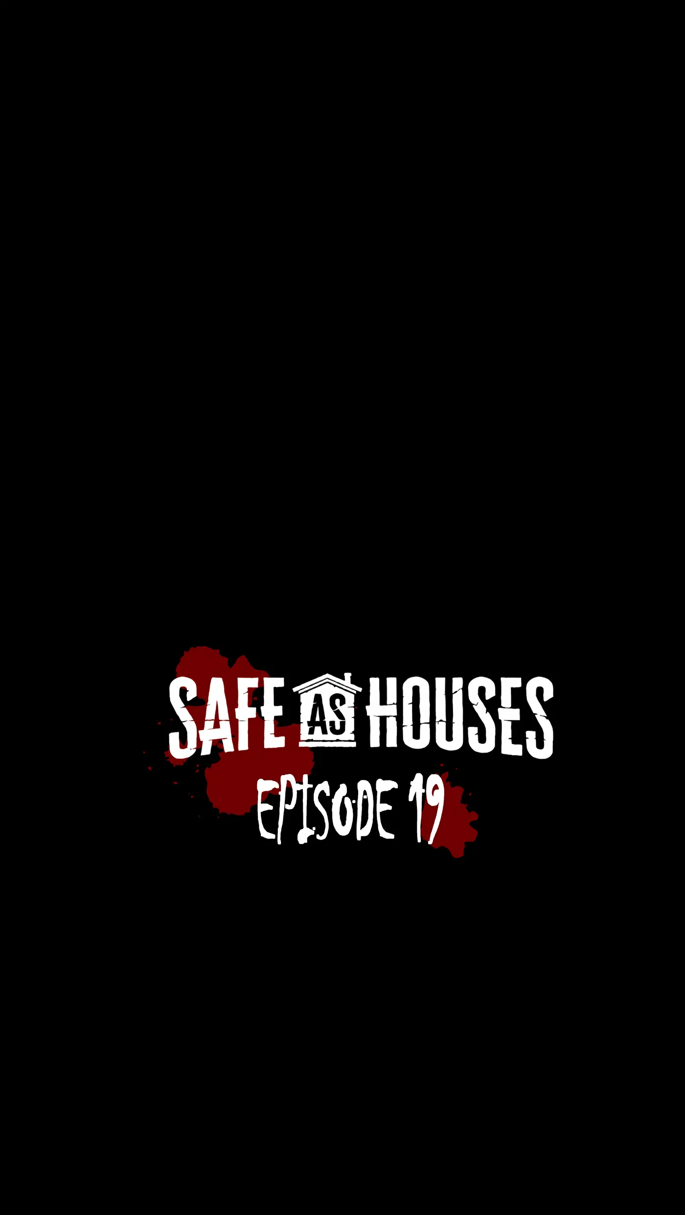 Safe As Houses Chapter 19 - page 1
