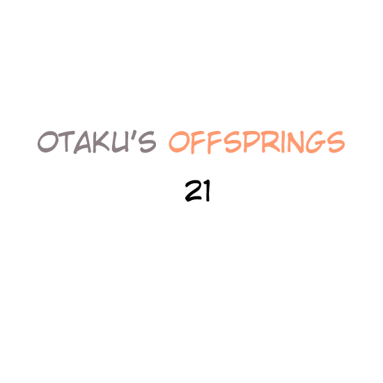 Otaku's Offspring chapter 21 - page 1