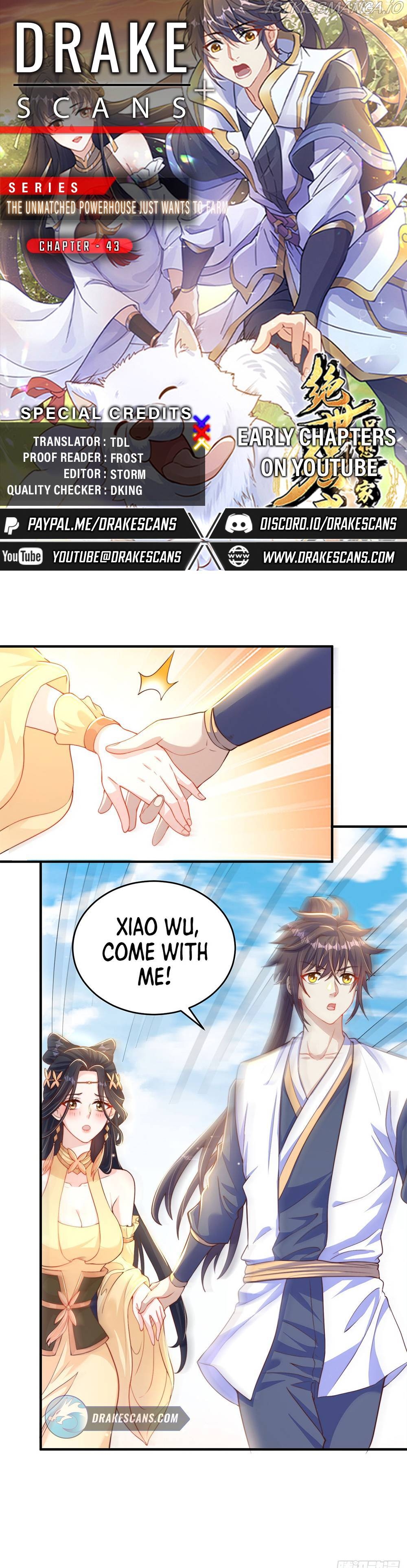 The Unmatched Powerhouse Just Wants To Farm Chapter 43 - page 1