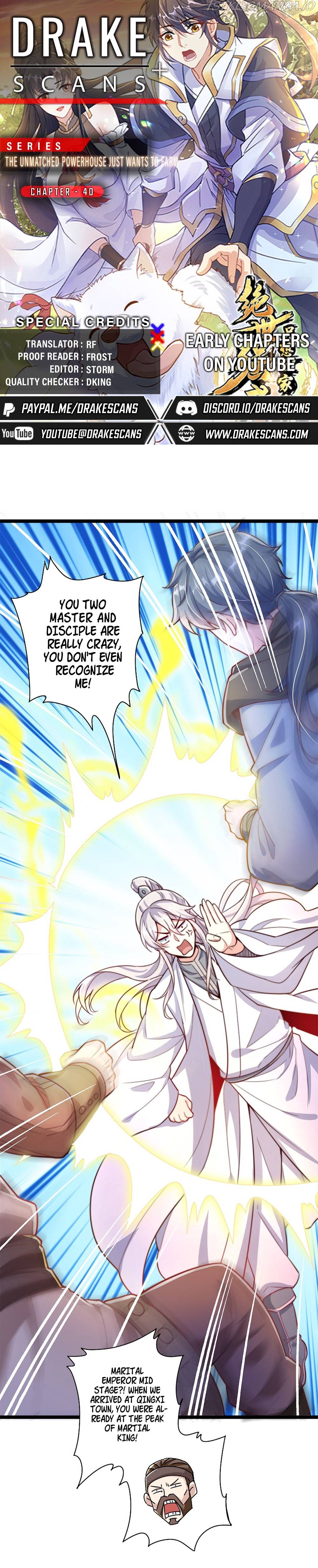 The Unmatched Powerhouse Just Wants To Farm Chapter 40 - page 1