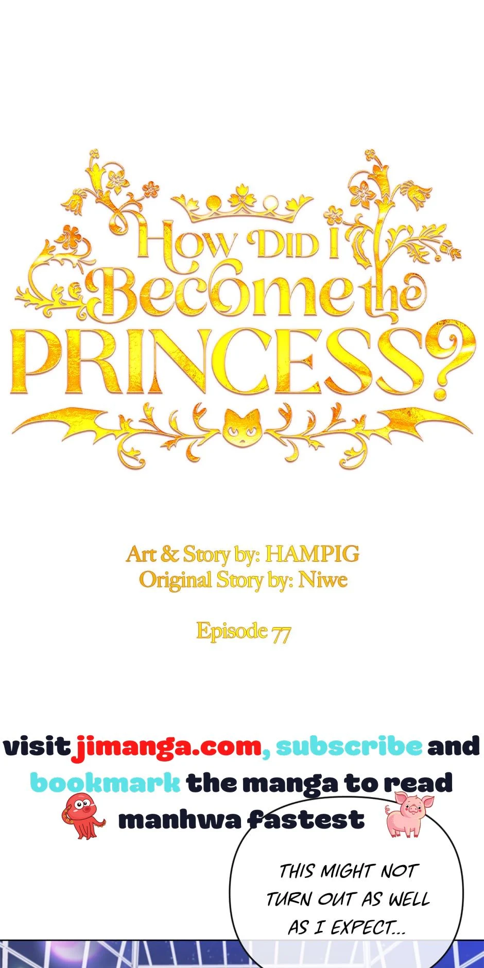 How Did I Become the Princess? Chapter 77 - page 1