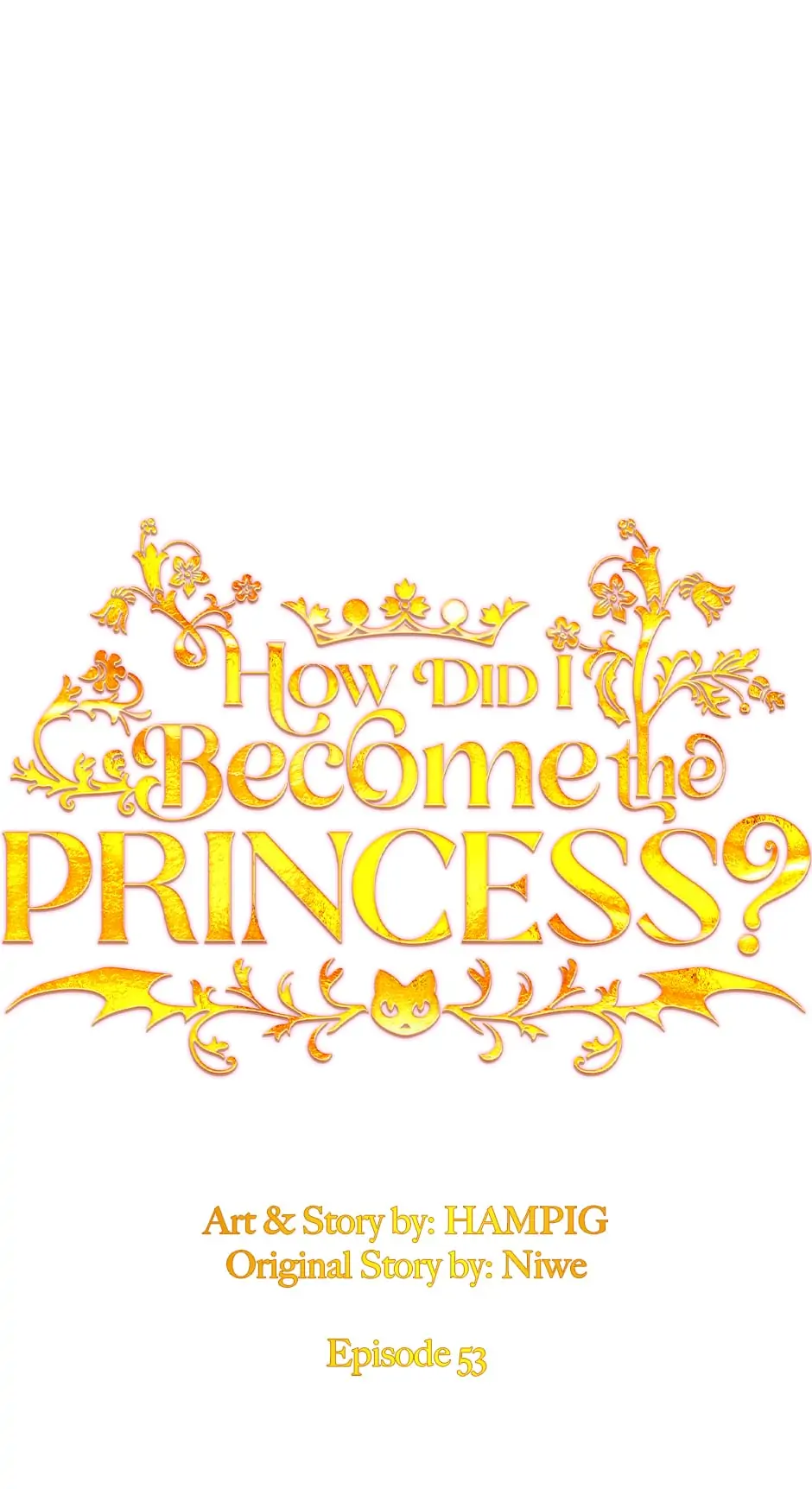 How Did I Become the Princess? Chapter 53 - page 1