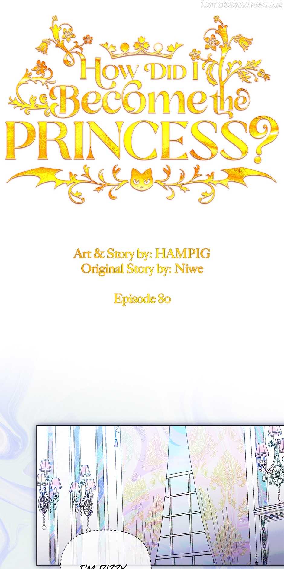 How Did I Become the Princess? Chapter 80 - page 6
