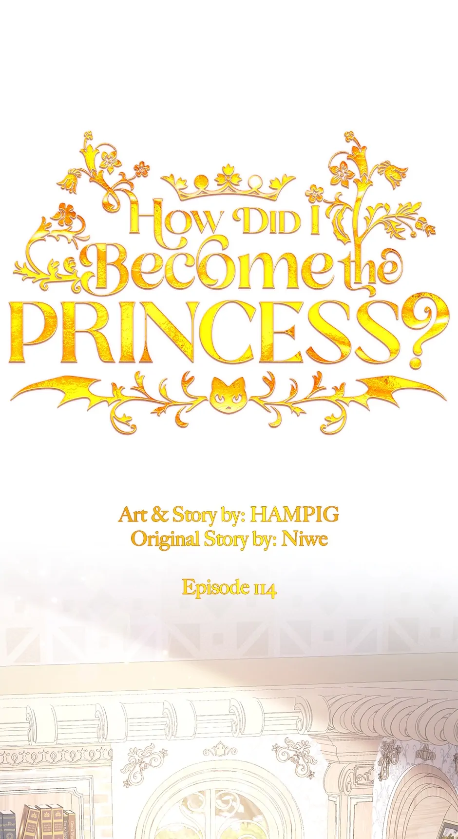 How Did I Become the Princess? Chapter 114 - page 1
