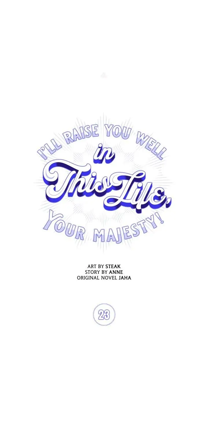I'll Raise You Well in This Life, Your Majesty! Chapter 23 - page 3