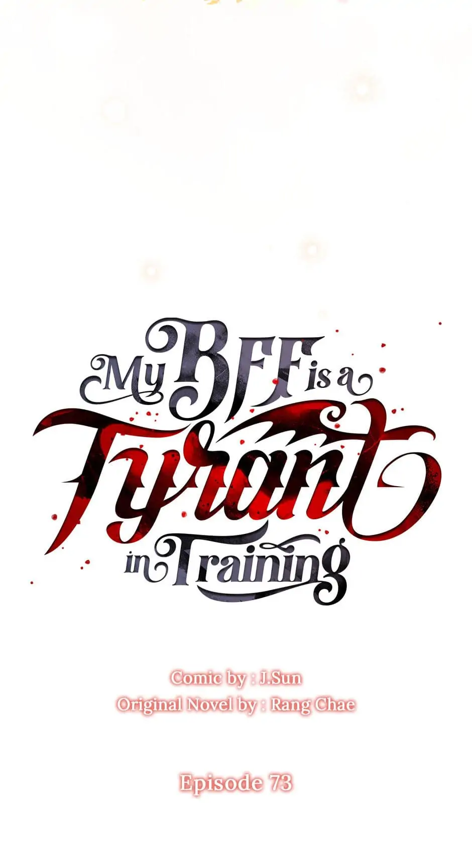 My BFF is a Tyrant in Training Chapter 73 - page 25