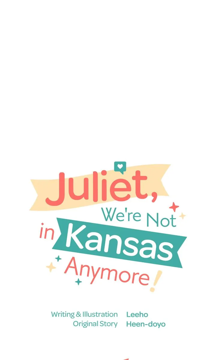 Juliet, We're Not in Kansas Anymore! Chapter 53 - page 35