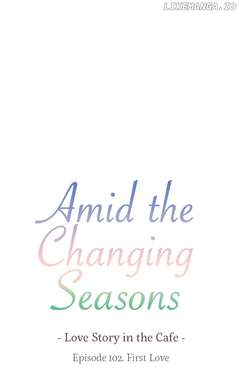 Amid the Changing Seasons Chapter 102 - page 1