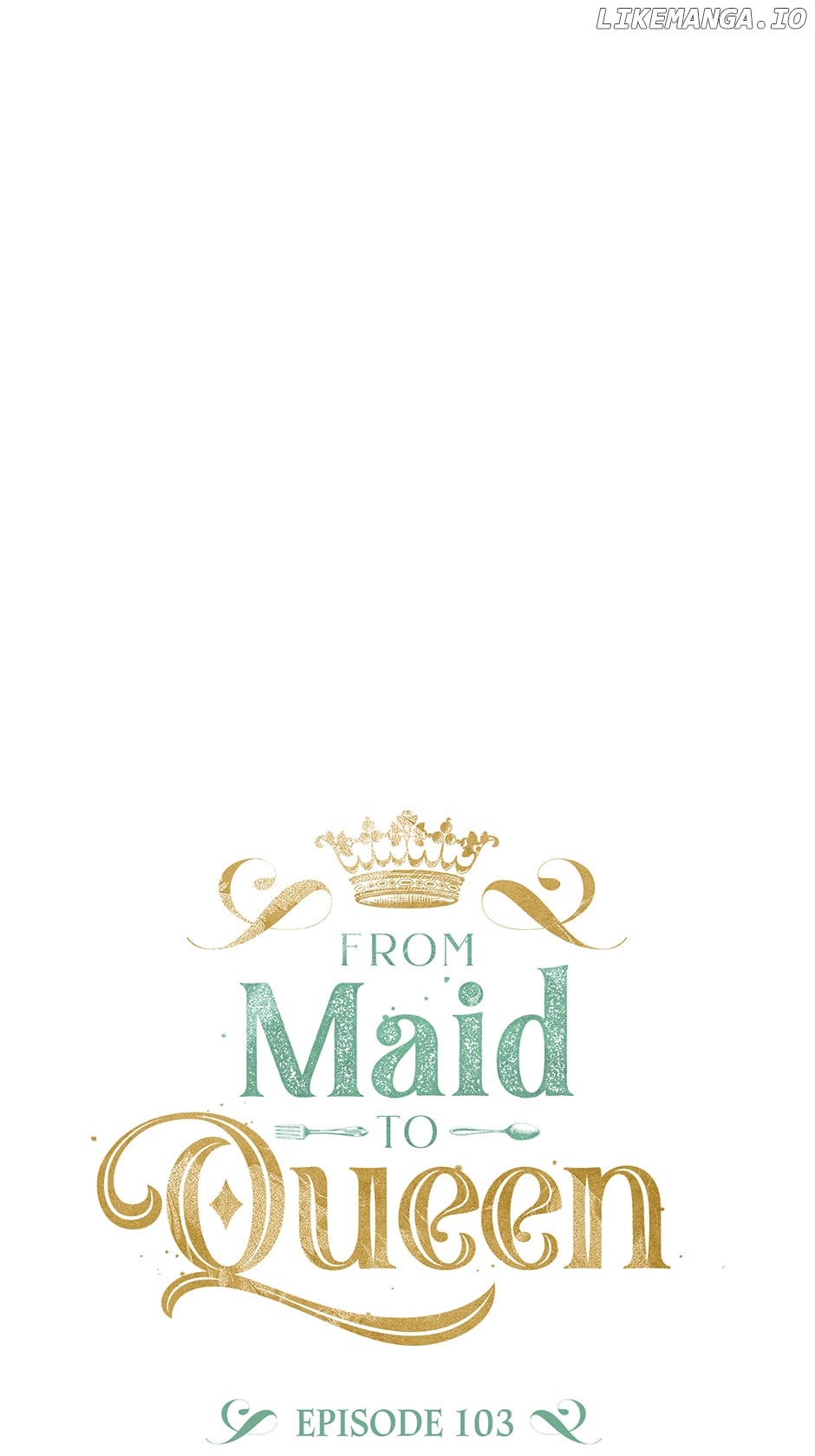 From Maid to Queen Chapter 103 - page 19