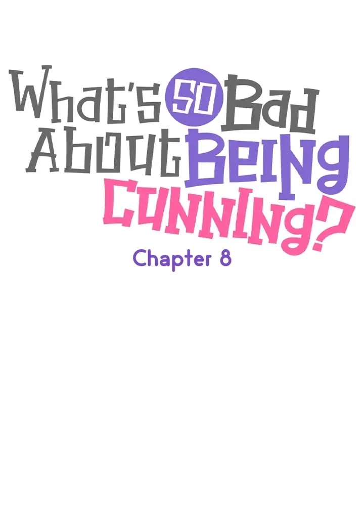 What's So Bad About Being Cunning? Chapter 8 - page 5