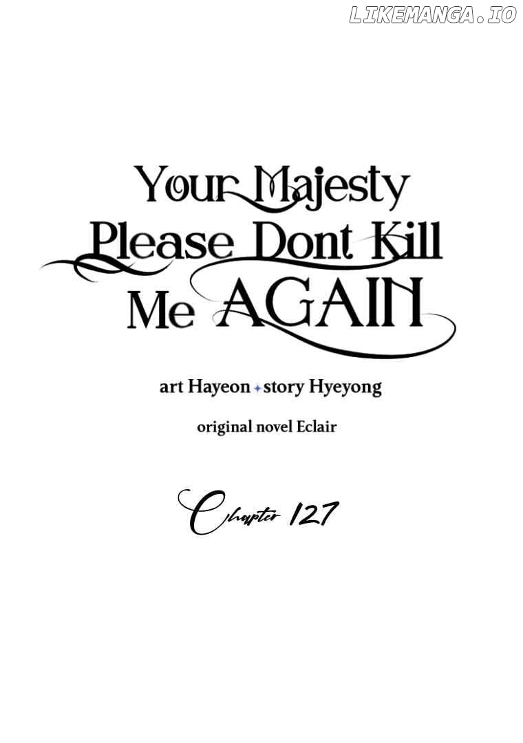 Your Majesty, Please Don’t Kill Me Again Chapter 127 - page 1