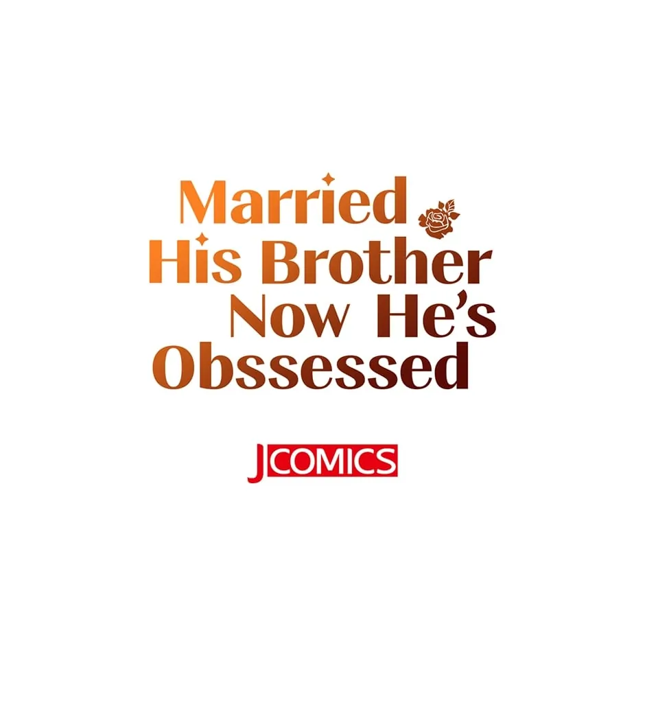 Married His Brother and Now He's Obsessed Chapter 29 - page 74