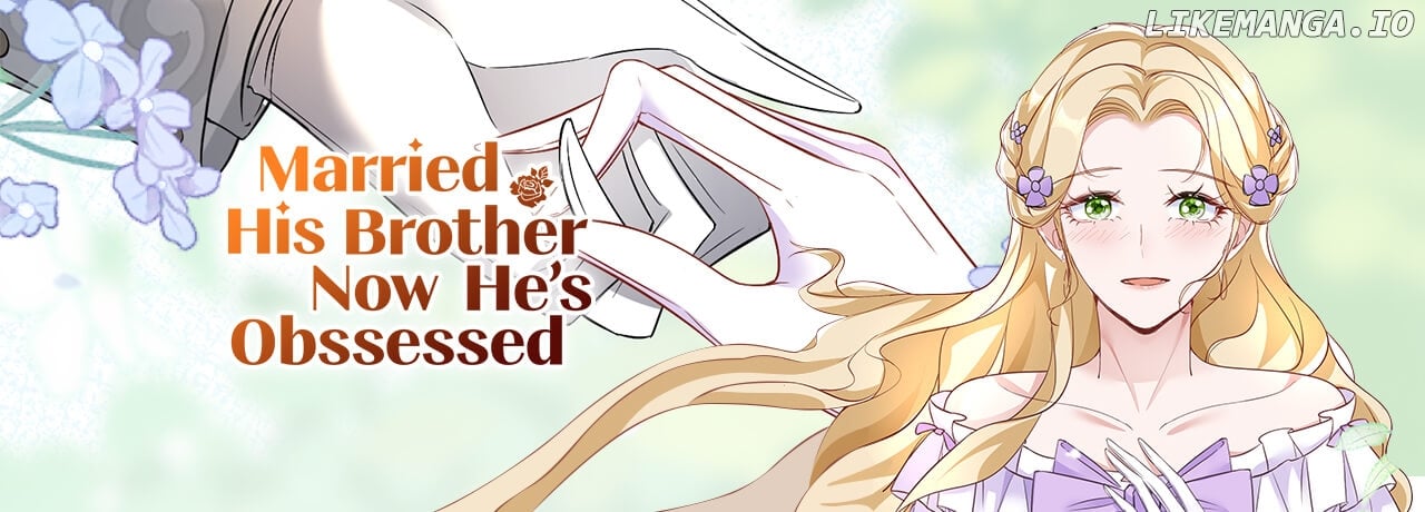 Married His Brother and Now He's Obsessed Chapter 25 - page 71